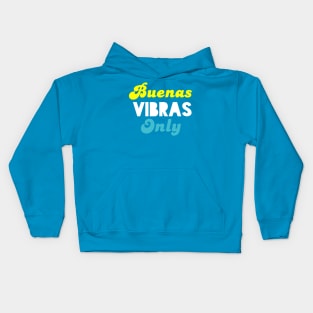 Buenas Vibras Only - Solo Good Vibes - Diseño Claro Kids Hoodie